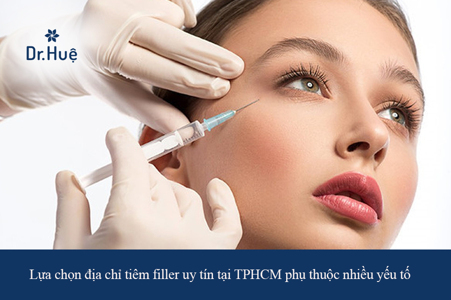 Tiêm filler tại dr Huệ 