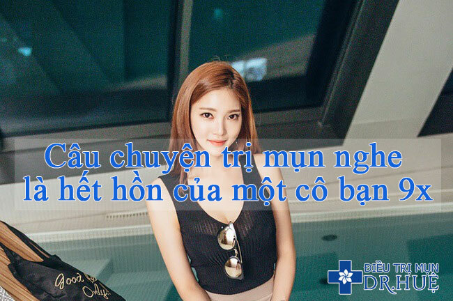Câu chuyện trị mụn nghe là hết hồn của một cô bạn 9x