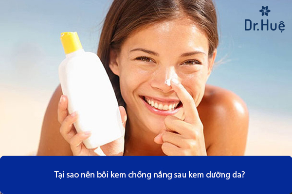 Bôi Kem Chống Nắng Trước Hay Kem Dưỡng Da Trước