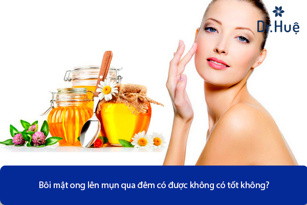Bôi Mật Ong Lên Mặt Qua Đêm Có Được Không Có Tốt Không?