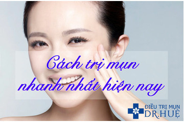 Cách nào trị mụn nhanh nhất hiện nay?