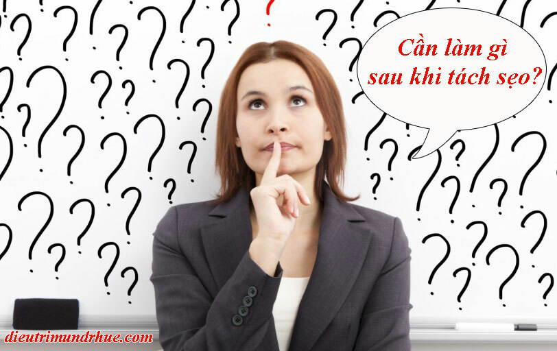 Cần làm gì sau khi tách sẹo?
