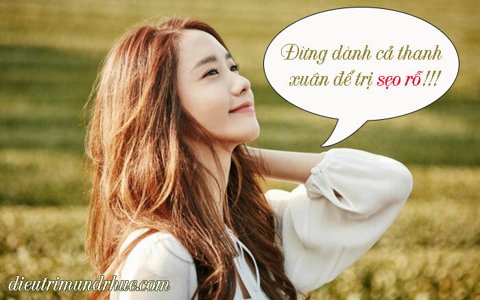 Đừng dành cả thanh xuân để trị sẹo rỗ!!!