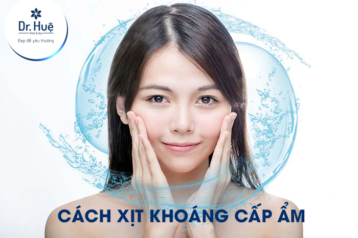 Hướng dẫn cách sử dụng xịt khoáng như thế nào cho đúng?