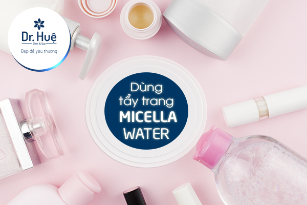 Dùng nước tẩy trang để làm sạch