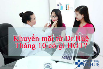 Khuyến mãi từ Dr.Huệ: Tháng 10 có gì HOT?