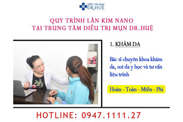 Liệu trình Nano Basic tại Trung tâm Điều trị mụn Dr. Huệ