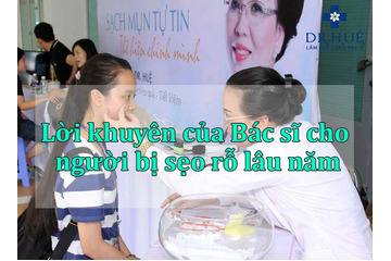 Lời khuyên của Bác sĩ cho người bị sẹo rỗ lâu năm