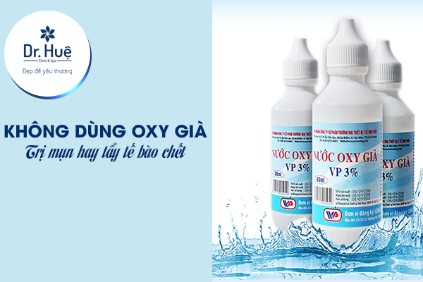 không dùng oxy già để chăm sóc da mặt 