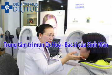 Trung tâm trị mụn Dr.Huệ - Bác sĩ của sinh viên