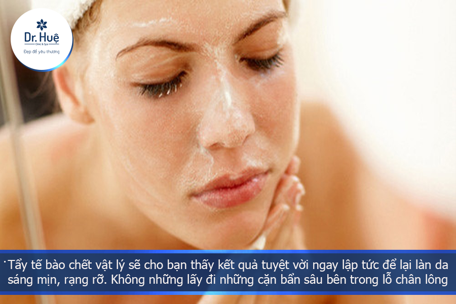 Tẩy tế bào chết vật lý sẽ để lại làn da sáng mịn, rạng rỡ